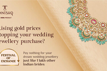 HIGH GOLD PRICES HOLDING YOU BACK? TANISHQ’S LATEST GOLD EXCHANGE OFFER UNLOCKS MAXIMUM VALUE FOR ITS CUSTOMERS